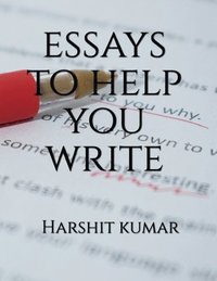 bokomslag Essays to Help You Write