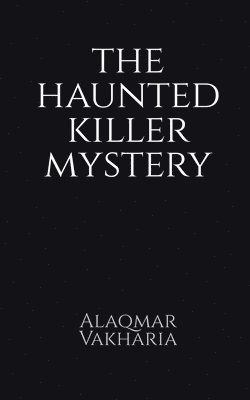 The haunted killer mystery 1