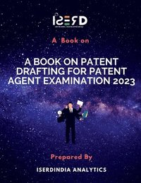 bokomslag A Book on Patent Drafting for Patent Agent Examination 2023