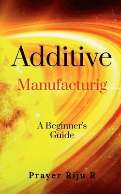 Additive Manufacturing 1