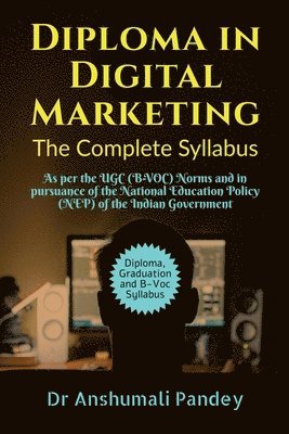 bokomslag Diploma in Digital Marketing the Complete Syllabus