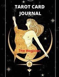 bokomslag Tarot Card Journal: 3 Card Draw, Question, Interpretation, Notes Workbook to Get to Know Your Desk The Magician and the Queen of Swards Style