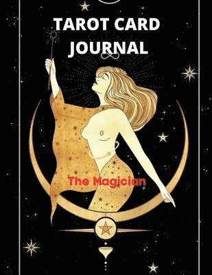 bokomslag Tarot Card Journal: 3 Card Draw, Question, Interpretation, Notes Workbook to Get to Know Your Desk The Magician and the Queen of Swards Style