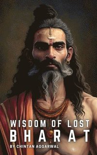 bokomslag Wisdom of Lost Bharat