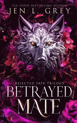 Jen L Grey, Jen L. Grey - Betrayed Mate, Häftad