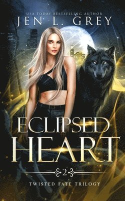 Jen L Grey, Jen L. Grey - Eclipsed Heart, Häftad