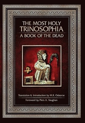 M R Osborne, M. R. Osborne, M.R. Osborne - Most Holy Trinosophia, Inbunden