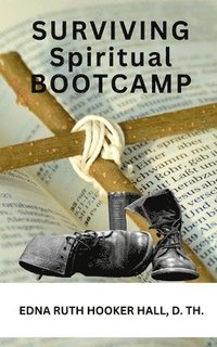 bokomslag Surviving Spiritual Boot Camp