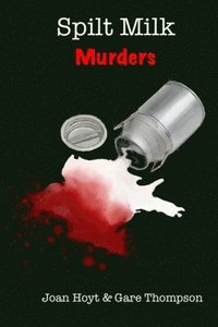 bokomslag Spilt Milk Murders