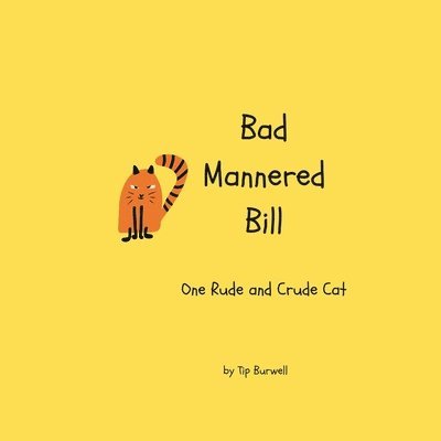 Bad Mannered Bill 1