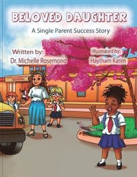 bokomslag Beloved Daughter - A Single Parent Success Story
