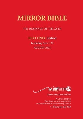Francois Du Toit - Latest PAPERback AUGUST 2025 Edition TEXT ONLY Mirror Bible Including ACTS 1-24 [Without Commentary & Study notes], Häftad