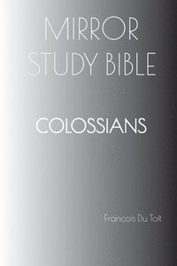 bokomslag COLOSSIANS Mirror Study Bible