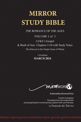 bokomslag Hardback 11th Edition MIRROR STUDY BIBLE VOL 1 - Updated March 2024 LUKE's Gospel & Acts 1-14