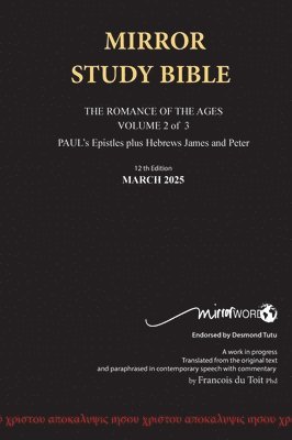 bokomslag Hardback 12th Edition MARCH 2025 MIRROR STUDY BIBLE 490p VOLUME 2 OF 3 Paul's Brilliant Epistles & The Amazing Book of Hebrews also, James - The Younger Brother of Jesus & Portions of Peter
