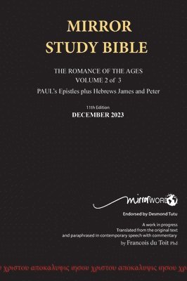 Hardback 11th Edition MIRROR STUDY BIBLE VOLUME 2 OF 3 Updated October 2023 Paul's Brilliant Epistles & The Amazing Book of Hebrews also, James - The Younger Brother of Jesus & Portions of Peter 1