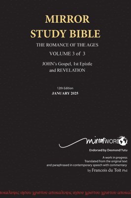 bokomslag HARDBACK 12th Edition JANUARY 2025 MIRROR STUDY BIBLE 490p VOLUME 3 OF 3 John's Writings; Gospel; 1st Epistle & Apocalypse