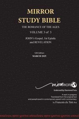 bokomslag HARDBACK 12th Edition MARCH 2025 MIRROR STUDY BIBLE 496p VOLUME 3 OF 3 John's Writings; Gospel; 1st Epistle & Apocalypse
