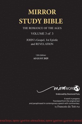 HARDBACK 13th Edition AUGUST 2025 MIRROR STUDY BIBLE 500p VOLUME 3 OF 3 John's Writings; Gospel; 1st Epistle & Apocalypse