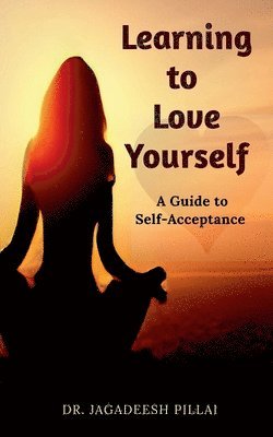 Jagadeesh - Learning to Love Yourself, Häftad