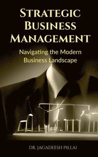 bokomslag Strategic Business Management