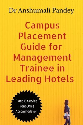 bokomslag Campus Placement Guide for Management Trainee in Leading Hotels