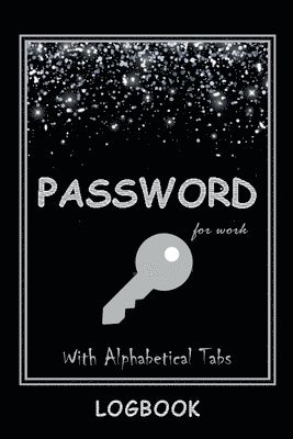 bokomslag Password LogBook for Work with Alphabetical Tabs WITH Premium Silver Cover