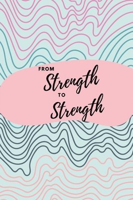 From Strength to Strength 1