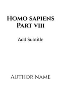 bokomslag Homo Sapiens Part - VIII