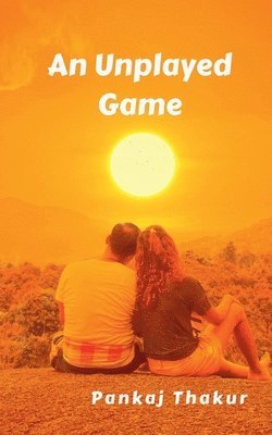 Pankaj Thakur, Thakur,Pankaj - Unplayed Game, Häftad