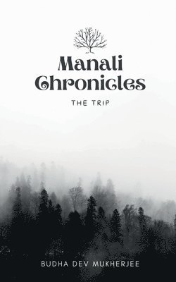 Manali Chronicles 1