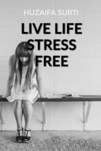 bokomslag How to Live Life Stress Free