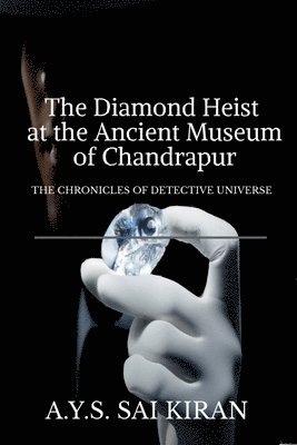 The Diamond Heist at the Ancient Museum of Chandrapur 1