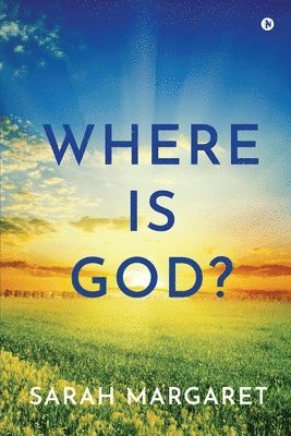 Where Is God? 1