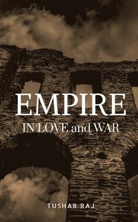 bokomslag Empires in Love and War