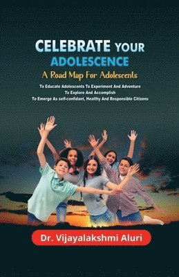 Dr a Vijayalakshmi, Dr a. Vijayalakshmi, ,Dr.a.vijayalakshmi, A. Vijayalakshmi - Celebrate Your Adolescence, Häftad