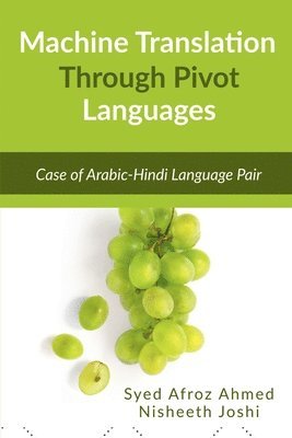 Syed Afroz, Afroz,Syed - Machine Translation Through Pivot Languages, Häftad