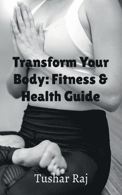 Transform Your Body 1