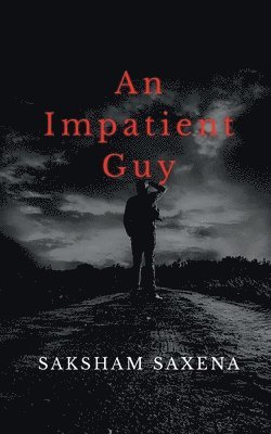 bokomslag Impatient Guy