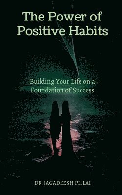 Power of Positive Habits 1