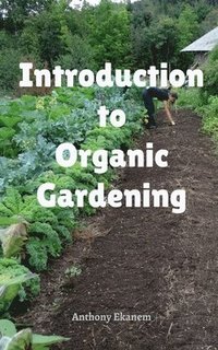 bokomslag Introduction to Organic Gardening