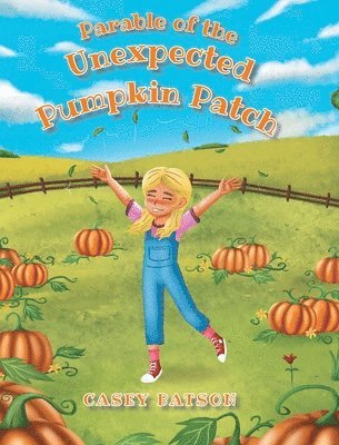 bokomslag Parable of the Unexpected Pumpkin Patch