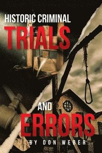 bokomslag Historic Criminal Trials and Errors