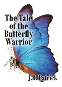 bokomslag The Tale of the Butterfly Warrior