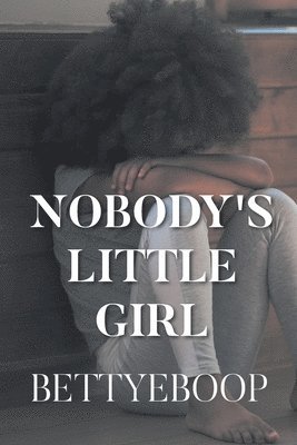 Nobody's Little Girl 1