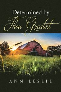 bokomslag Determined by Thou Greatest