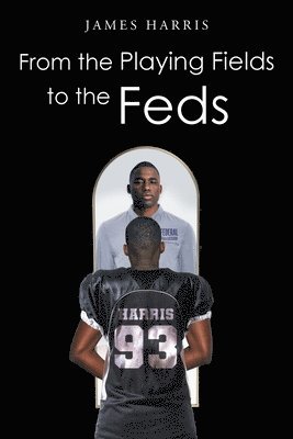 From the Playing Fields to the Feds 1