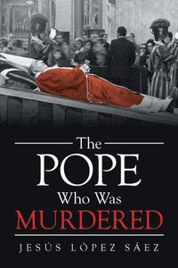 bokomslag Pope Who Was Murdered