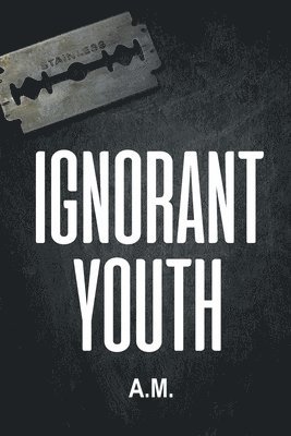 A M - Ignorant Youth, Häftad