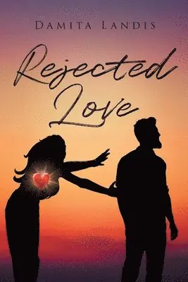 Damita Landis - Rejected Love, Häftad. Tillgänglighet: Lägg i varukorg